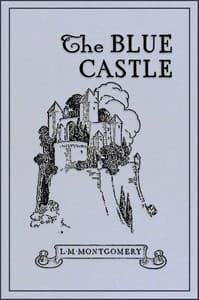 The Blue Castle: a novel by L. M. Montgomery — book cover